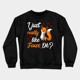 I Just Really Like Foxes Cute Animal Crewneck Sweatshirt